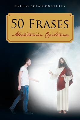 50 Frases: Meditacion Cristiana