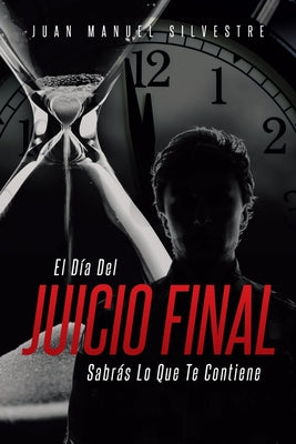 El Día Del Juicio Final Sabrás Lo Que Te Contiene