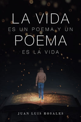 La Vida Es Un Poema Y Un Poema Es La Vida