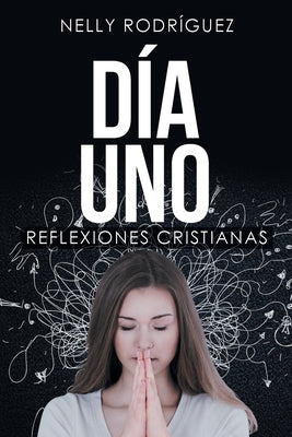 Día Uno: Reflexiones Cristianas