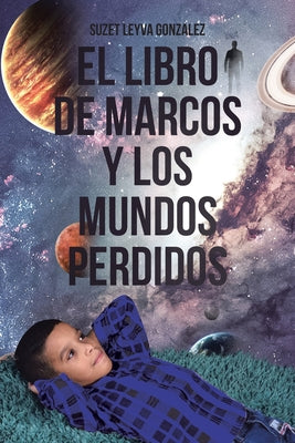 El Libro de Marcos y Los Mundos Perdidos