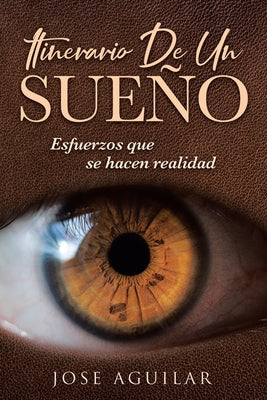 Itinerario De Un Sueño: Esfuerzos que se hacen realidad