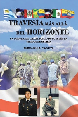 Travesía Más Allá Del Horizonte: Un inmigrante ilegal buscando su sueño en tiempos de guerra