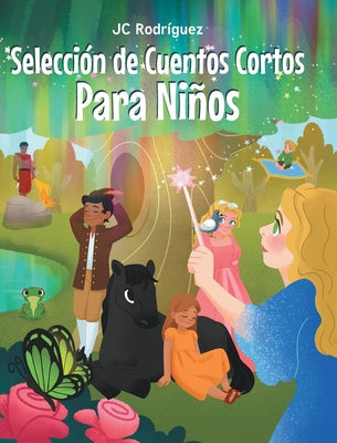 Cuentos cortos para niños: Relatos cortos para niños de 4 a 12 años  (Spanish Edition)