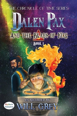 Dalen Pax and the Beads of Fire: Dyslexic Inclusive