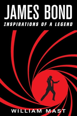 James Bond: Inspirations of a Legend