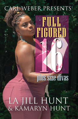 Full Figured 16: Carl Weber Presents