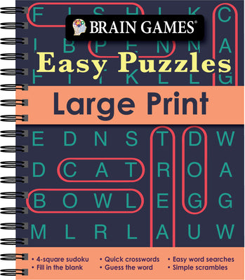 Brain Games - Easy Puzzles - Large Print: 4-Square Sudoku, Quick Crosswords, Easy Word Searches, Fill in the Blank, Guess the Word, Simple Scrambles,