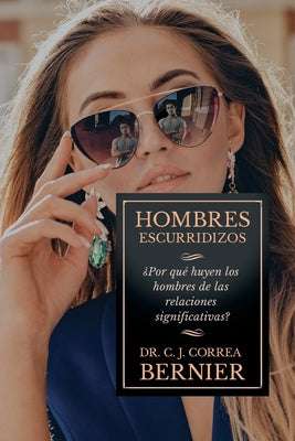 Hombres Escurridizos: ¿Por qué huyen los hombres de las relaciones significativas?