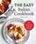 The Easy Italian Cookbook: 100 Quick and Authentic Recipes