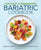 The Easy 5-Ingredient Bariatric Cookbook: 100 Postsurgery Recipes for Lifelong Health