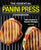 The Essential Panini Press Cookbook: 100 Creative and Classic Recipes