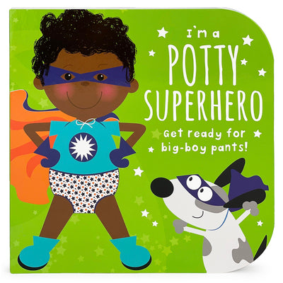 I'm a Potty Superhero (Multicultural): Get Ready for Big Boy Pants!