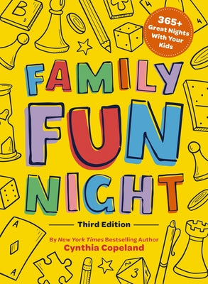 Family Fun Night: The Third Edition: 365+ Great Nights with Your Kids