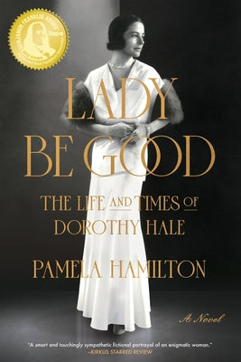 Lady Be Good: The Life and Times of Dorothy Hale