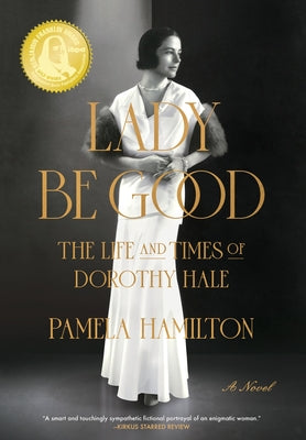 Lady Be Good: The Life and Times of Dorothy Hale