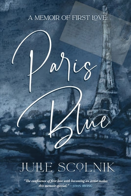 Paris Blue: A Memoir of First Love