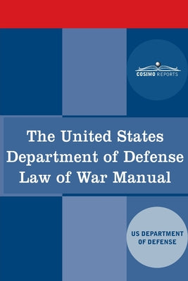 The United States Department of Defense Law of War Manual