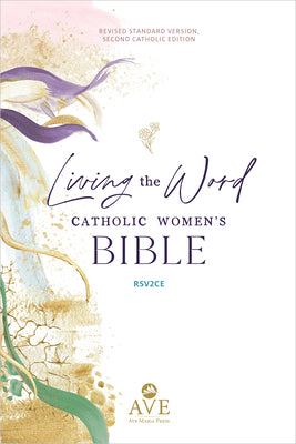 Living the Word Catholic Women's Bible (Rsv2ce, Full Color, Single Column Hardcover Journal/Notetaking, Wide Margins)