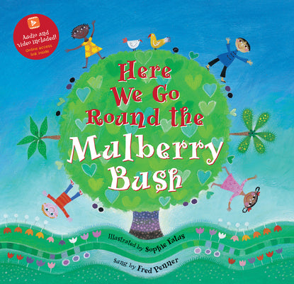 Here We Go Round the Mulberry Bush