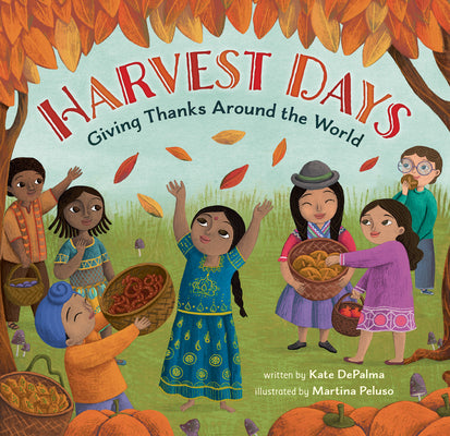 Harvest Days: Giving Thanks Around the World