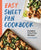 Easy Sheet Pan Cookbook: Creative, Fuss-Free Recipes