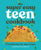 The Super Easy Teen Cookbook: 75 Simple Step-By-Step Recipes