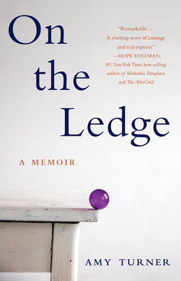 On the Ledge: A Memoir