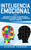 Inteligencia Emocional: Cómo aumentar su EQ, mejorar sus habilidades sociales, la autoconciencia, las relaciones, el carisma, la autodisciplin