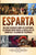 Esparta: Una Guía Fascinante sobre los Espartanos, las Guerras Greco-Persas, la Batalla de las Termópilas y la Guerra del Pelop