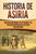 Historia de Asiria: Una guía fascinante de los asirios y su poderoso imperio en la antigua Mesopotamia