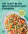 The Plant-Based Mediterranean Diet Cookbook: 75 Recipes for Lasting Weight Loss and Lifelong Health