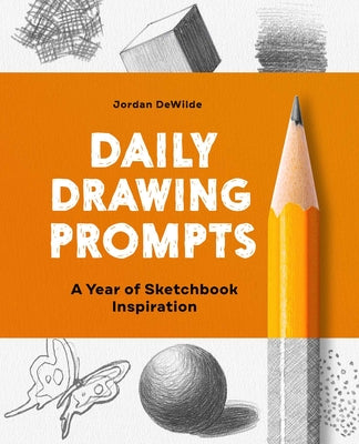 Daily Drawing Prompts: A Year of Sketchbook Inspiration