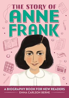 The Story of Anne Frank: A Biography Book for New Readers