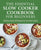 The Essential Slow Cooker Cookbook for Beginners: 100 Easy, Hands-Off Recipes for Your Slow Cooker