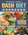 The Budget - Friendly Dash Diet Cookbook: 555 Affordable and Healthy Recipes to Enjoy Your Cooking and Delicious Meals Everyday