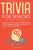 Trivia for Seniors: Keep Your Brain Young with 365 Exciting and Challenging Questions of Events from the 50s, 60s, 70s, and 80s!