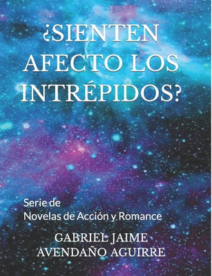 Sienten Afecto Los Intrépidos?: Novelas de Acción y Romance