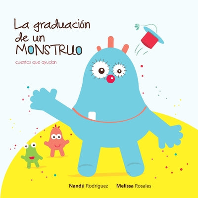 La graduación de un monstruo