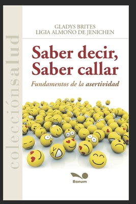 Saber Decir, Saber Callar: fundamentos de la asertividad