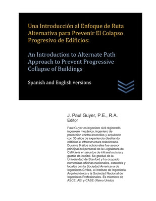 Una Introducción al Enfoque de Ruta Alternativa para Prevenir El Colapso Progresivo de Edificios: An Introduction to Alternate Path Approach to Preven