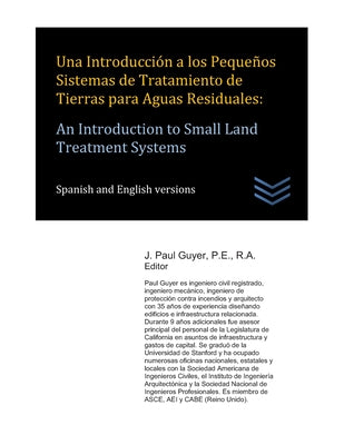 Una Introducción a los Pequeños Sistemas de Tratamiento de Tierras para Aguas Residuales: An Introduction to Small Land Treatment Systems