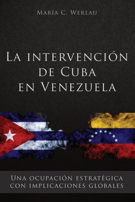 La intervención de Cuba en Venezuela: Una ocupación estratégica con implicaciones globales