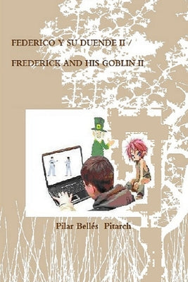 Federico Y Su Duende II / Frederick and His Goblin II