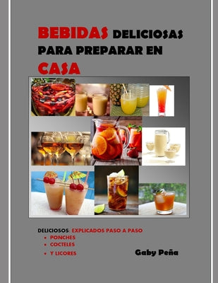 Bebidas Deliciosas Para Preparar En Casa: Deliciosos: Explicados Paso a Paso