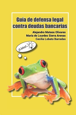 Guía de defensa legal contra deudas bancarias: Vivir sin deudas