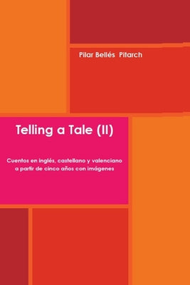 Telling a Tale II: Cuentos en inglés, castellano y valenciano a partir de 5 años