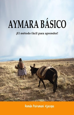 Aymara Básico: ¡El método fácil para aprender!