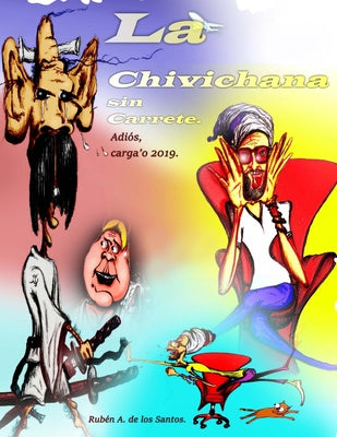 La Chivichana sin Carrete.: Adios carga'o 2019.