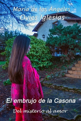 El embrujo de la Casona: Del misterio al amor.